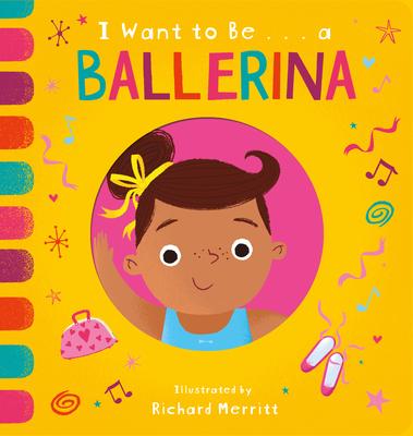 I Want to Be...a Ballerina - Becky Davies