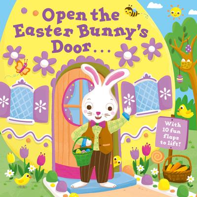 Open the Easter Bunny's Door: An Easter Lift-The-Flap Book - Random House