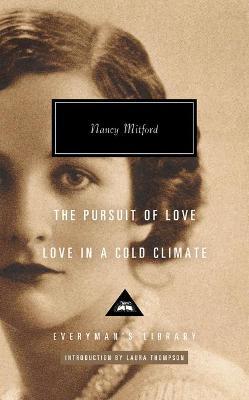 The Pursuit of Love; Love in a Cold Climate - Nancy Mitford
