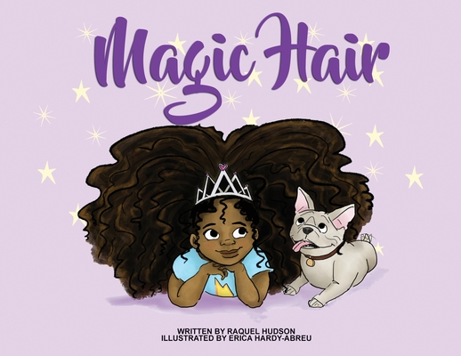 Magic Hair - Raquel Hudson