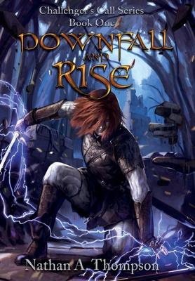 Downfall and Rise - Nathan A. Thompson