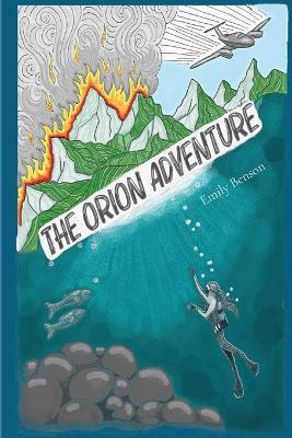 The Orion Adventure - Emily Benson