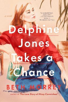 Delphine Jones Takes a Chance - Beth Morrey