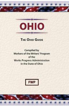 Coperta cărții 'Ohio: The Ohio Guide - Federal Writers' Project (fwp)'