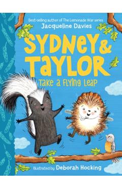 Sydney and Taylor Take a Flying Leap - Jacqueline Davies
