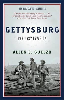 Gettysburg: The Last Invasion - Allen Guelzo