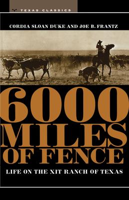 6000 Miles of Fence - Cordia Sloan Duke