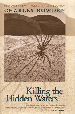 Killing the Hidden Waters - Charles Bowden