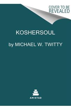 Koshersoul - Michael W. Twitty