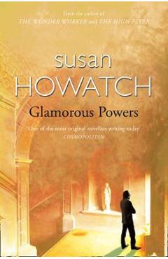Coperta cărții 'Glamorous Powers. Susan Howatch - Susan Howatch'