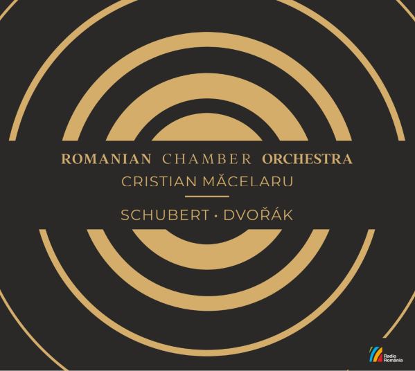 CD Romanian Chamber Orchestra - Cristian Macelaru - Schubert, Dvorak