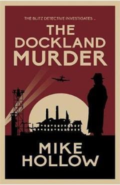Poza produsului The Dockland Murder - Mike Hollow