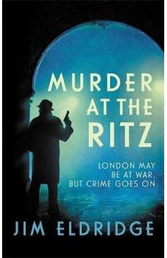 Coperta cărții 'Murder at the Ritz - Jim Eldridge'