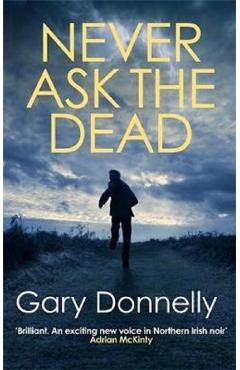 Poza produsului Never Ask the Dead. DI Sheen #3 - Gary Donnelly