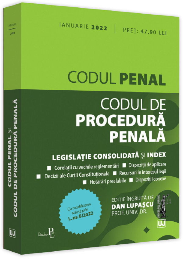 Codul penal si Codul de procedura penala. Ianuarie 2022 - Dan Lupascu