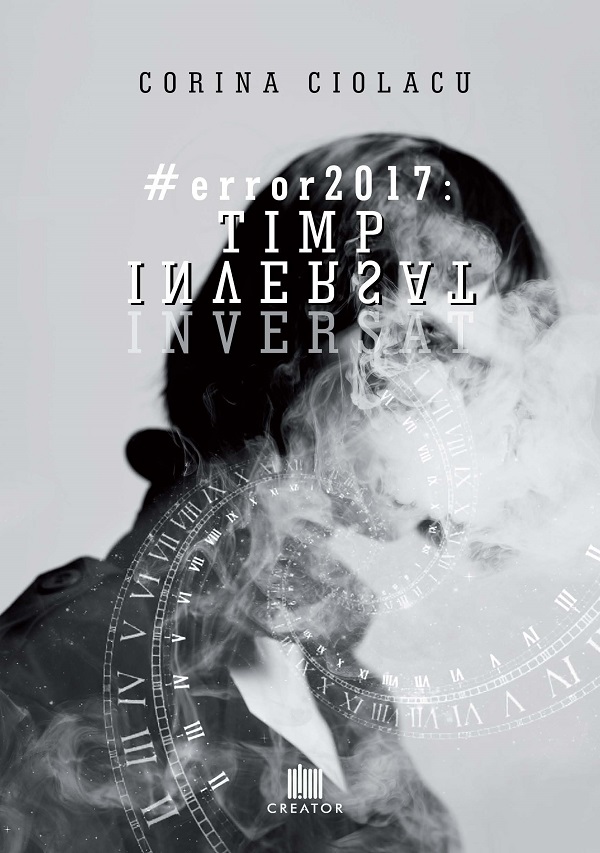 #error2017: Timp inversat - Corina Ciolacu