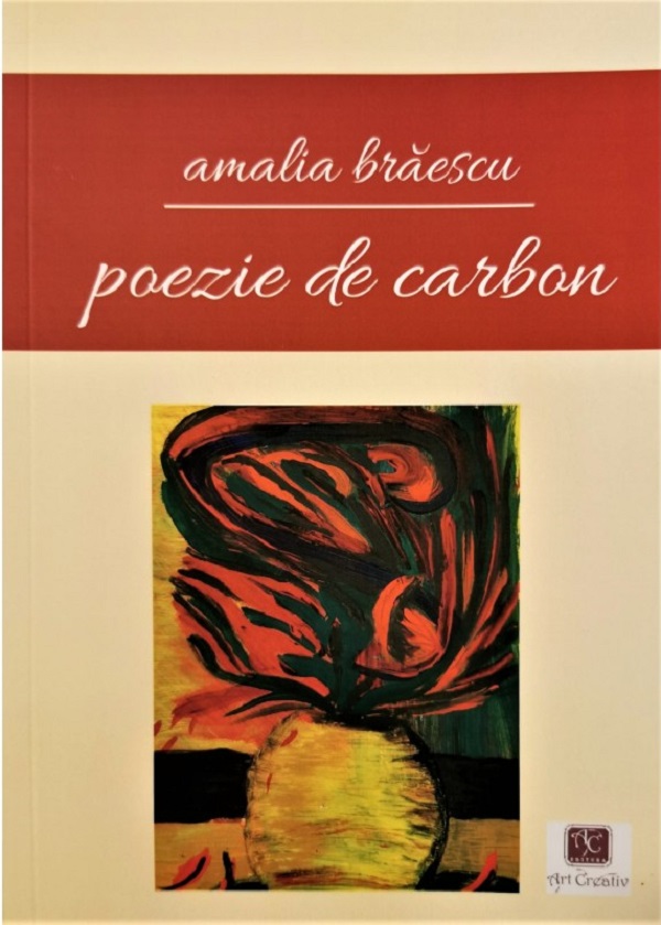Poezie de carbon - Amalia Braescu