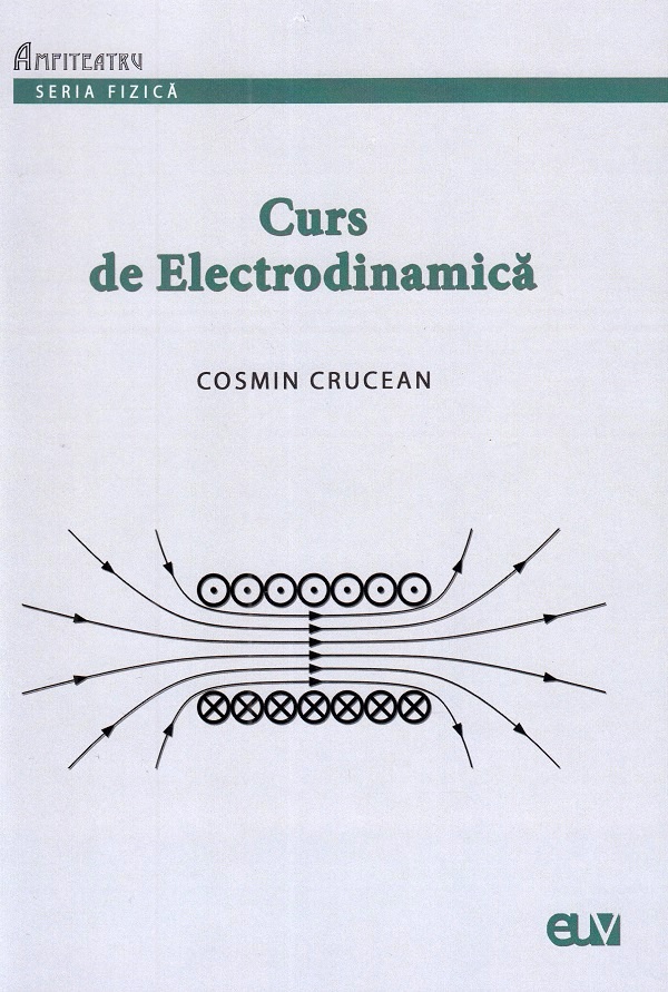 Curs de Electrodinamica - Cosmin Crucean