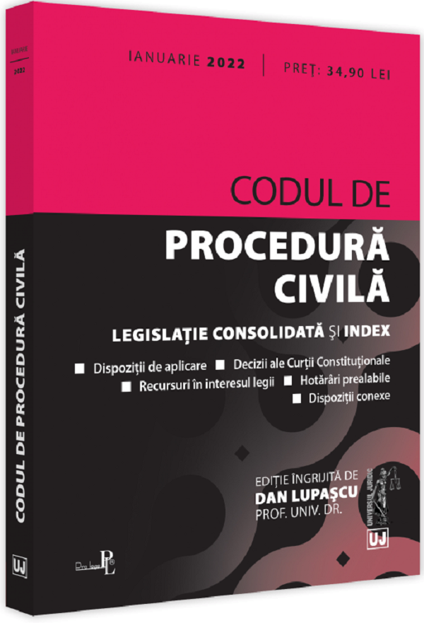 Codul de procedura civila. Ianuarie 2022 - Dan Lupascu