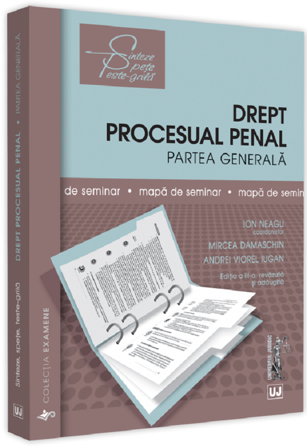Drept procesual penal. Partea generala. Mapa de seminar - Ion Neagu