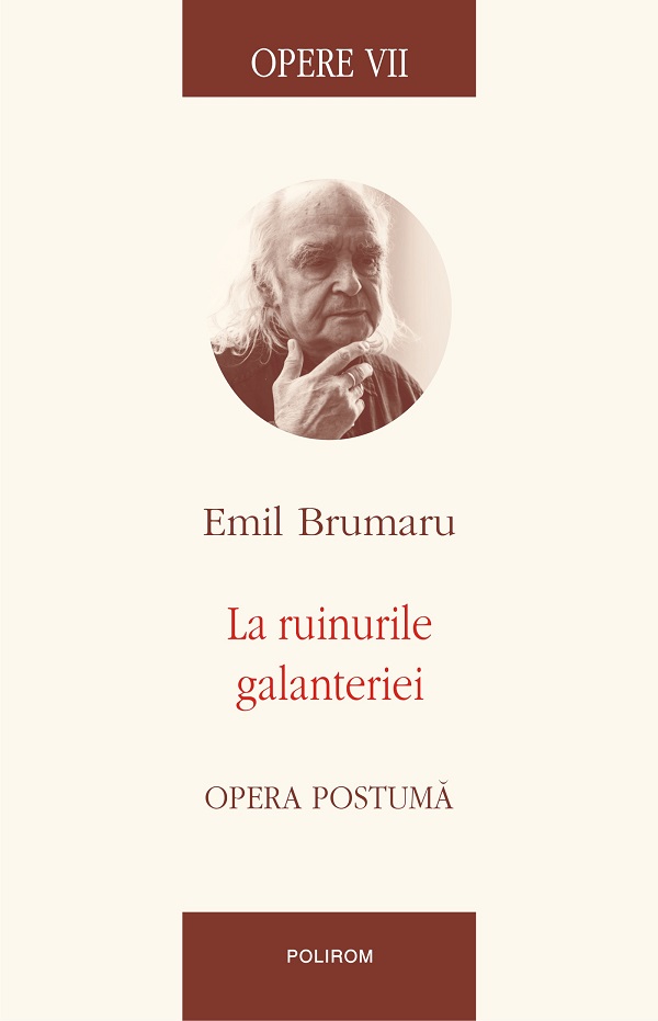 eBook Opere VII. La ruinurile galanteriei - Emil Brumaru