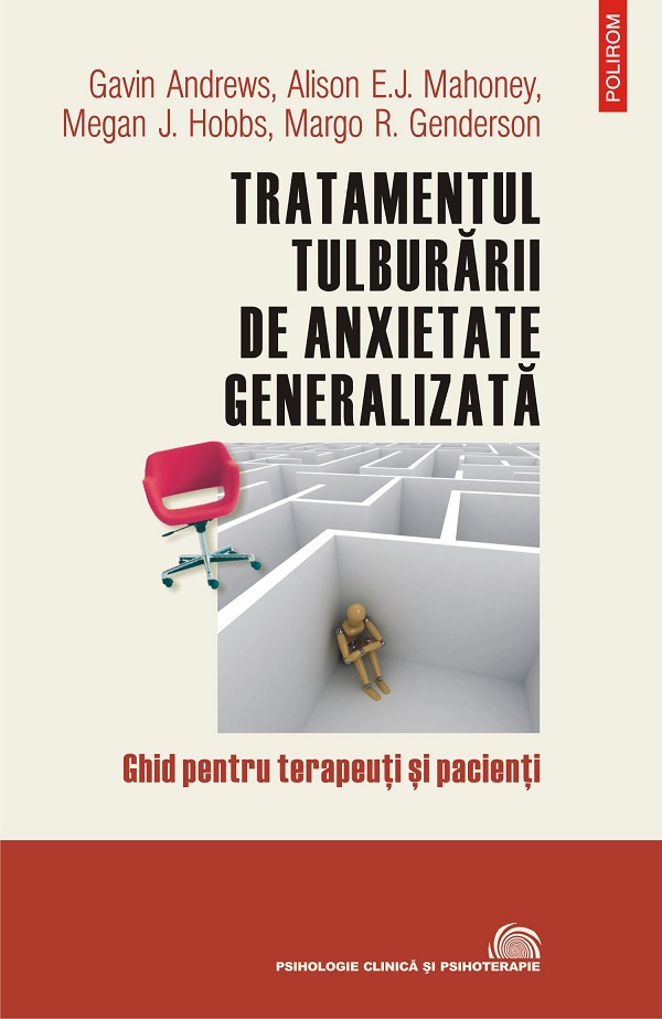 eBook Tratamentul tulburarii de anxietate generalizata. Ghid pentru terapeuti si pacienti - Alison E.J. Mahoney Gavin Andrews