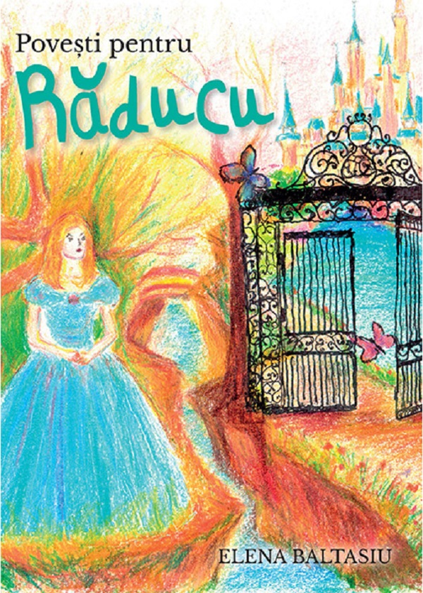 Povesti pentru Raducu - Elena Baltasiu