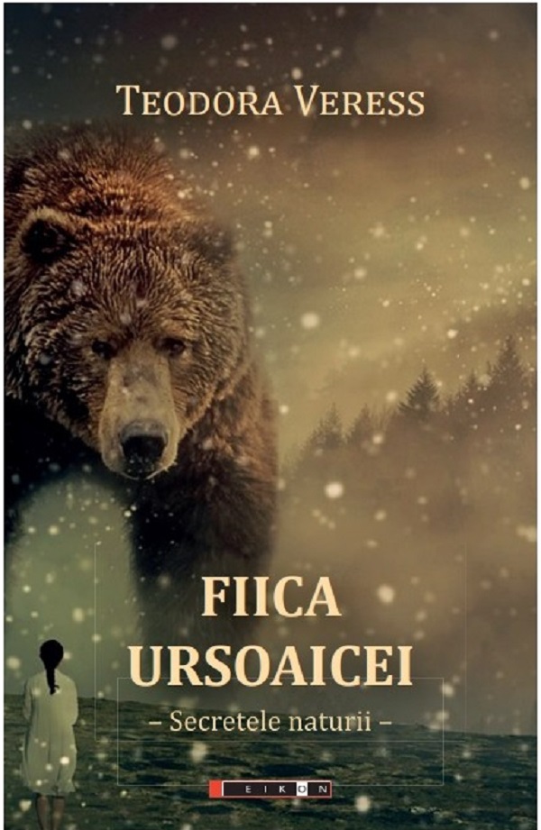 Fiica ursoaicei - Teodora Veress