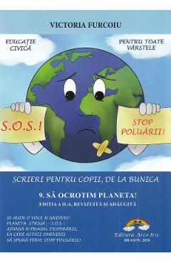 Poza produsului Scrieri pentru copii, de la bunica Vol.9: Sa ocrotim planeta! - Victoria Furcoiu