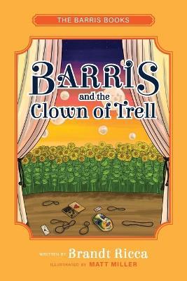 Barris and the Clown of Trell - Brandt Ricca