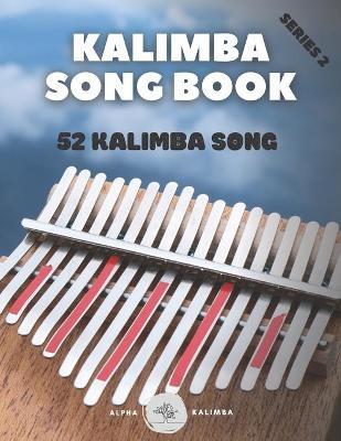 Kalimba Songbook: 52 Mixed Songs for kalimba in C 17 keys 8,5x11 62 pages - Faik �elikcan