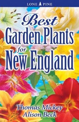 Best Garden Plants for New England - Thomas Mickey