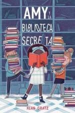 Amy Y La Biblioteca Secreta - Alan Gratz