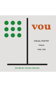 Poza produsului Vou: Visual Poetry, Tokio, 1958-1978 - Taylor Mignon
