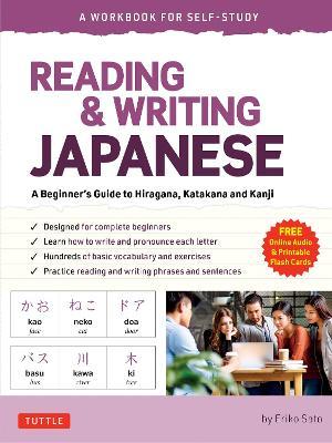 Reading & Writing Japanese: A Workbook for Self-Study: A Beginner's Guide to Hiragana, Katakana and Kanji (Free Online Audio and Printable Flash Cards - Eriko Sato