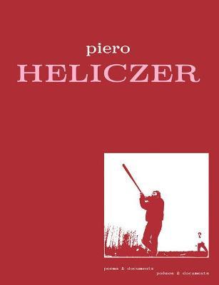 Piero Heliczer: Poems & Documents - Piero Heliczer
