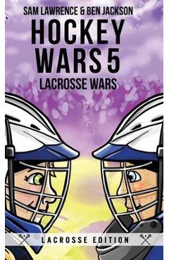 Poza produsului Hockey Wars 5: Lacrosse Wars - Sam Lawrence