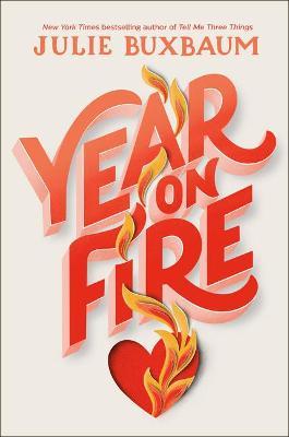 Year on Fire - Julie Buxbaum