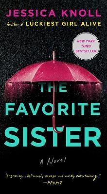 The Favorite Sister - Jessica Knoll