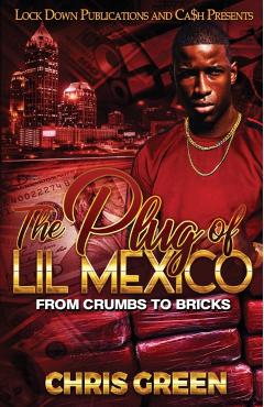 The Plug of Lil Mexico - Chris Green