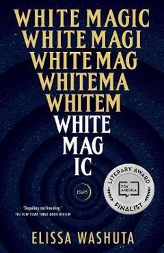 Coperta cărții 'White Magic - Elissa Washuta'