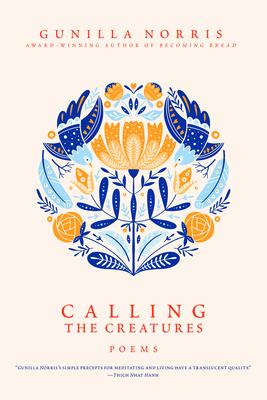 Calling the Creatures - Gunilla Norris