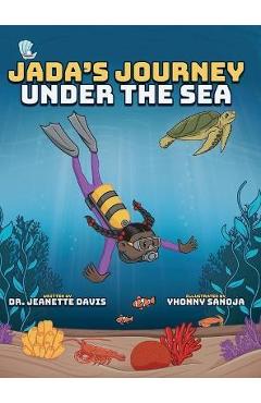Coperta cărții 'Jada's Journey Under the Sea - Jeanette Davis'