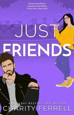 Just Friends - Charity Ferrell
