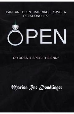 Open - Marisa Rae Dondlinger