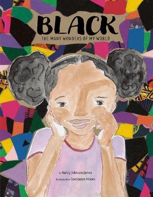 Black: The Many Wonders of My World - Nancy Johnson James