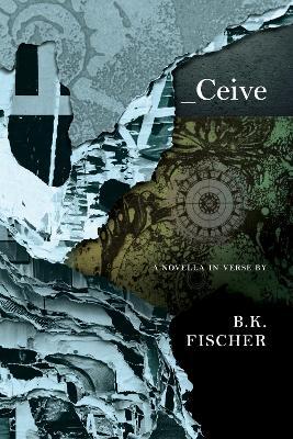 Ceive - B. K. Fischer