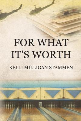 For What It's Worth - Kelli Milligan Stammen