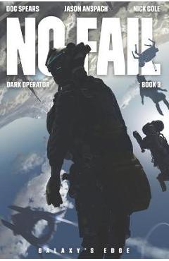 Coperta cărții 'No Fail: A Military Science Fiction Thriller - Jason Anspach'