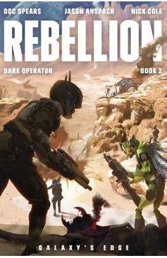 Coperta cărții 'Rebellion: A Military Science Fiction Thriller - Jason Anspach'